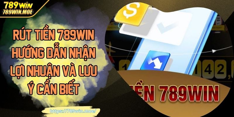 rút tiền 789win