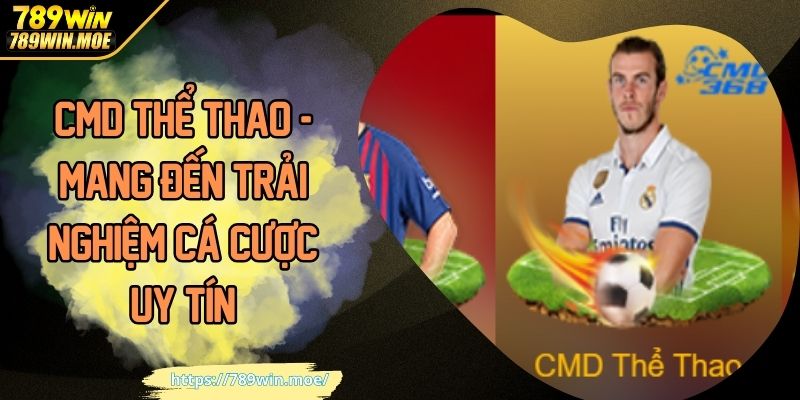 CMD Thể Thao - Mang Đến Trải Nghiệm Cá Cược Uy Tín
